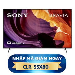 [NHẬP CLR_55X80, GIẢM ĐẾN 24%] X80K | 4K Ultra HD | Dải tần nhạy sáng cao (HDR) | Smart TV (Google TV) | Model 2022 | Hàng có sẵn ở Miền Nam